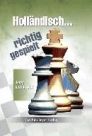 Holländisch - richtig gespielt